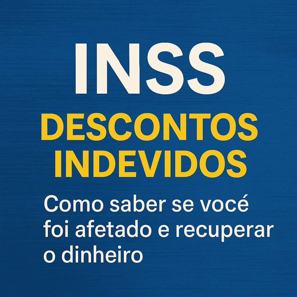 Descontos Indevidos no INSS: Saiba se Foi Afetado e Como Recuperar o Dinheiro